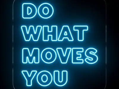 Do what moves you Neon Sign 3D model