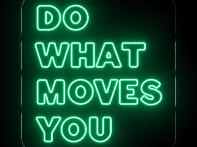 Do what moves you Neon Sign 3D model