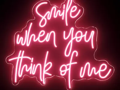 Smile When You Think Of Me Neon Sign 3D model