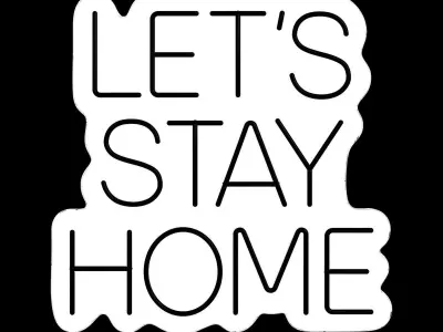 Lets Stay Home Neon Sign 3D model