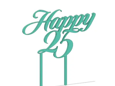 Cake topper Happy 25 Free 3D print model