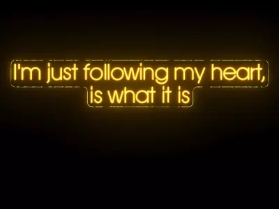 I am just following my heart Neon Sign 3D model