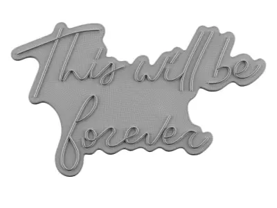 This Will Be Forever Neon Sign 3D model