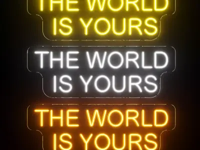 The World Is Yours Neon Sign 3D model