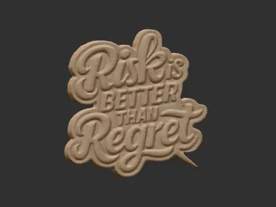 Risk is better than regret motivational quote cnc  3D print model