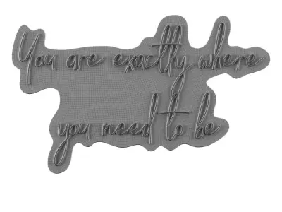 You are exactly where you need to be Neon Sign 3D model