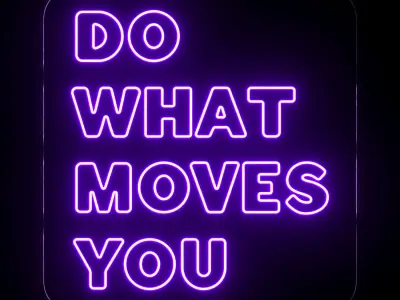 Do what moves you Neon Sign 3D model