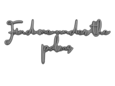 Find Me Under The Palms Neon Sign 3D model