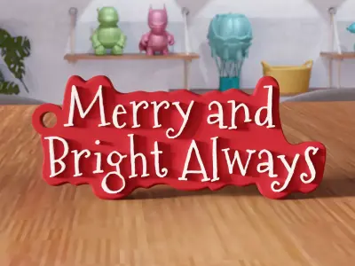 Merry and Bright Always Keychain - 460 3D print model
