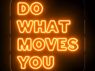Do what moves you Neon Sign 3D model