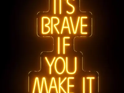 Its Brave If You Make It Neon Sign  3D model