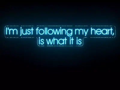 I am just following my heart Neon Sign 3D model