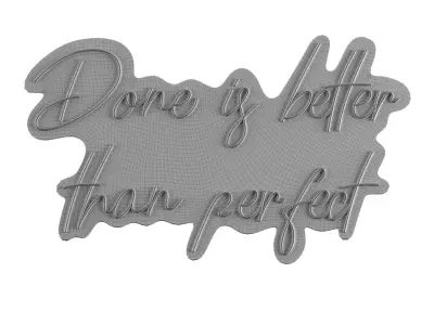 Done is better than perfect Neon Sign 3D model