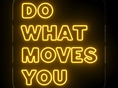 Do what moves you Neon Sign 3D model