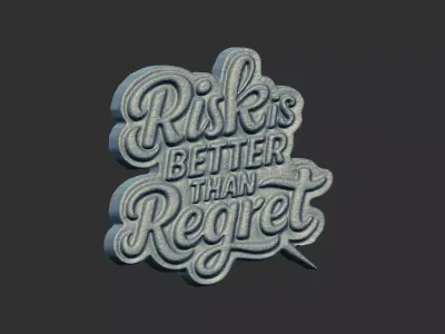Risk is better than regret motivational quote cnc  3D print model