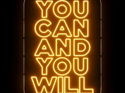 You Can And You Will Neon Sign 3D model