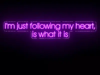 I am just following my heart Neon Sign 3D model