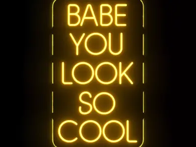 Babe you look so cool Neon Sign 3D model