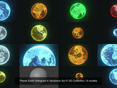 Planet Earth Hologram 6 Variations Sci-Fi 3D Collection 3D Model Pack