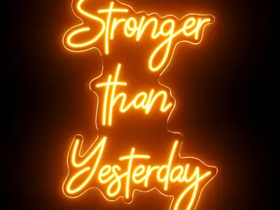 Stronger Than Yesterday Neon Sign 3D model