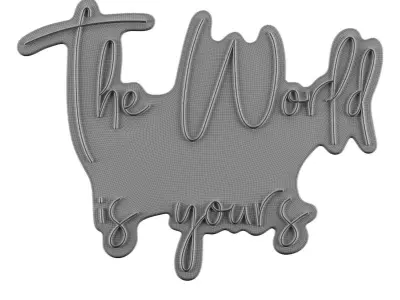The Worl Is Yours Neon Sign 3D model