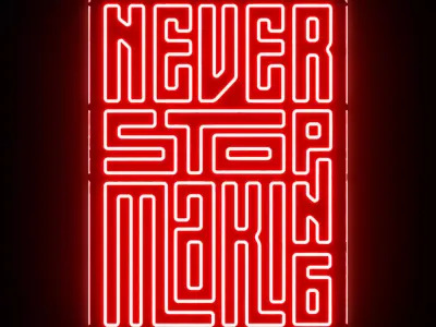 Never Stop Making Neon Sign 3D model