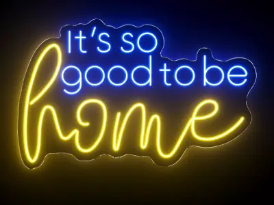 Its So Good To Be Home Neon Sign 3D model