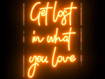 Get lost in what you love Neon Sign 3D model