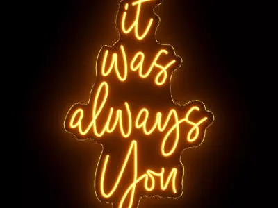It Was Always You Neon Sign 3D model
