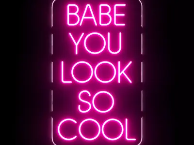 Babe you look so cool Neon Sign 3D model