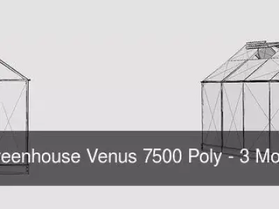 Collection of Greenhouse Venus 7500 Poly - 3 Models 3D Model Pack