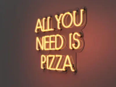 All You Need is Pizza - Neon Sign 3D model