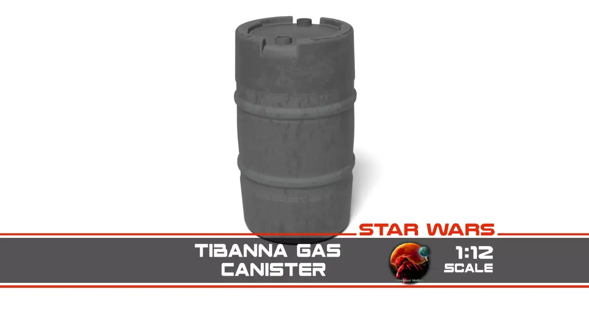 Tibanna Gas Canister 1-12 scale Blackseries  3D print model
