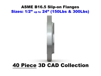 ASME B16-5 Slip-on Flanges - 150Lbs and 300Lbs - CAD Files 3D model